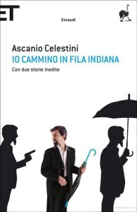 Ascanio Celestini – Io cammino in fila indiana (2011)