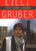 Lilli Gruber - I miei giorni a Baghdad (2012)
