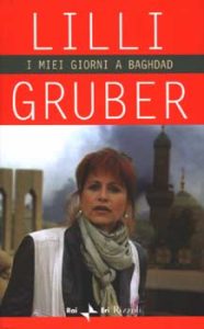 Lilli Gruber – I miei giorni a Baghdad (2012)