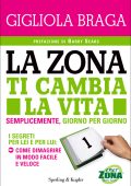 Gigliola Braga - La Zona ti cambia la vita (2010)