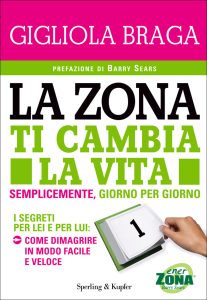 Gigliola Braga – La Zona ti cambia la vita (2010)
