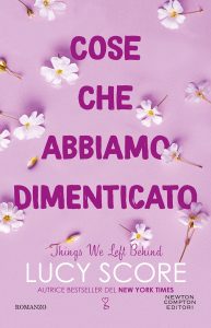 Lucy Score – Cose che abbiamo dimenticato. Things We Left Behind (2024)