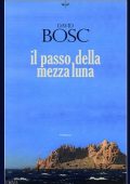 David Bosc - Il passo della Mezza Luna (2024)