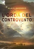Alain Damasio - L'orda del controvento (2024)
