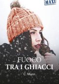 Catherine Mann - Fuoco tra i ghiacci (2023)