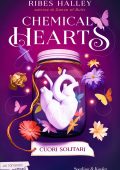 Ribes Halley - Chemical Hearts Vol. 1. Cuori solitari (2024)