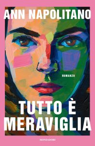 Ann Napolitano – Tutto è meraviglia (2024)