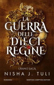 Nisha J. Tuli – Urano Saga Vol. 1. La guerra delle dieci regine (2024)