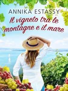 Annika Estassy – Il vigneto tra le montagne e il mare (2024)