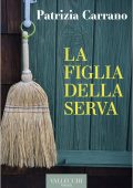 Patrizia Carrano - La figlia della serva (2024)