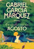 Gabriel García Márquez - Ci vediamo in agosto (2024)