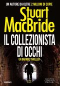 Stuart MacBride - Il collezionista di occhi (2010)