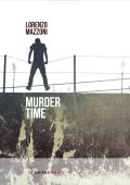 Lorenzo Mazzoni - Murder Time (2014)