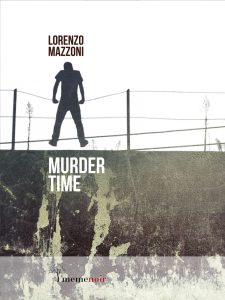 Lorenzo Mazzoni – Murder Time (2014)
