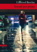 Linwood Barclay - Trovali per primo (2024)