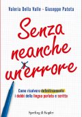 Valeria Della Valle, Giuseppe Patota - Senza neanche un errore (2016)