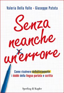 Valeria Della Valle, Giuseppe Patota – Senza neanche un errore (2016)