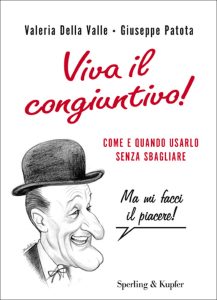 Valeria Della Valle, Giuseppe Patota – Viva il congiuntivo! (2010)