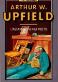 Arthur W. Upfield - L'Assassino senza volto (2024)