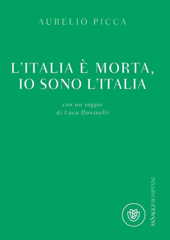Aurelio Picca – L’Italia è morta, io sono l’Italia (2011)