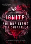 R.J. Lewis - Ignite. Noi due siamo una scintilla. Vol. 1 (2024)