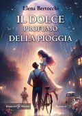 Elena Bertocchi - Il dolce profumo della pioggia (2024)