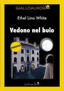 Ethel Lina White – Vedono nel buio (2024)