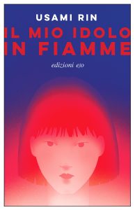 Usami Rin – Il mio idolo in fiamme (2024)