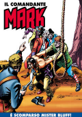 img Il Comandante Mark a colori 140 - È scomparso Mister Bluff! (RCS 2023-02-14)