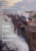 Daniele Petruccioli (a cura di) - Émile Zola. La bestia umana (2024)