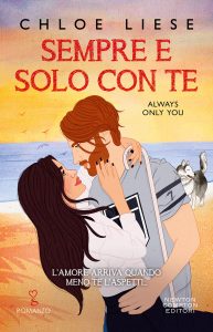 Chloe Liese – Sempre e solo con te. Always only you (2024)