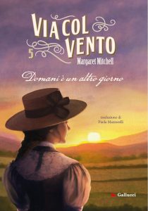 Margaret Mitchell – Via col vento Vol. 5. Domani è un altro giorno (2024)