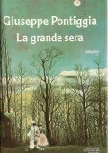 Giuseppe Pontiggia - La grande sera (1989)