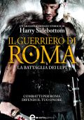 Harry Sidebottom - Il guerriero di Roma Vol. 5. La battaglia dei lupi (2014)