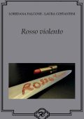 Loredana Falcone, Laura Costantini - Rosso violento (2018)