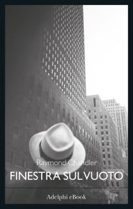 Raymond Chandler – Finestra sul vuoto (2024)