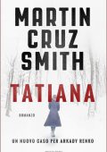 Martin Cruz Smith - Tatiana (2015)