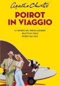 Agatha Christie - Poirot in viaggio. Il mistero del treno azzurro - Delitto in cielo - Poirot sul Nilo (2024)