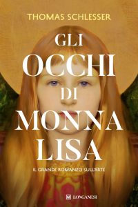Thomas Schlesser – Gli occhi di Monna Lisa (2024)