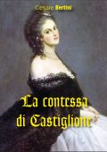 Cesare Bertini - La Contessa di Castiglione (2015)