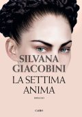 Silvana Giacobini - La settima anima (2016)