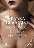 Silvana Giacobini - Conosco il tuo segreto (2016)