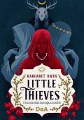 Margaret Owen - Little thieves. C'era una volta una ragazza cattiva (2024)