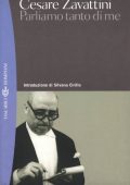 Cesare Zavattini - Parliamo tanto di me (2013)