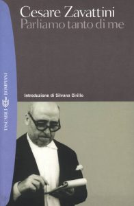 Cesare Zavattini – Parliamo tanto di me (2013)