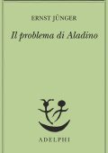 Ernst Jünger - Il problema di Aladino (2017)