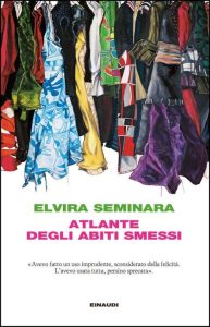 Elvira Seminara – Atlante degli abiti smessi (2015)