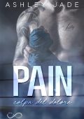 Ashley Jade - Pain. Colpa del dolore (2019)