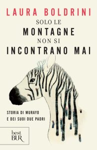 Laura Boldrini – Solo le montagne non si incontrano mai (2013)