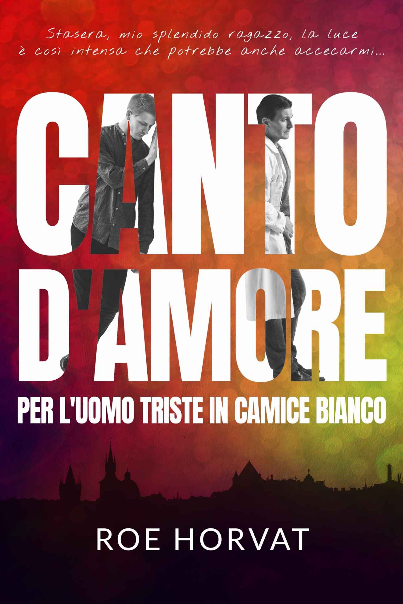 Roe Horvat – Canto d’amore per l’uomo triste in camice bianco (2023)